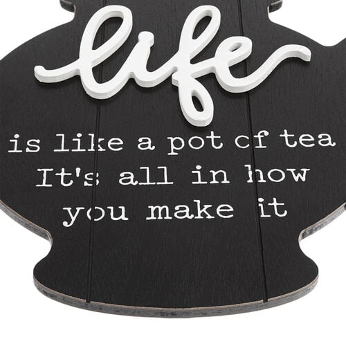 Life Is Like A Pot Of Tea Wall Plaque 45x38cm
